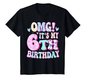 lot 2544 image: OMG Its My 6th Birthday Girls Gifts Six 6 Year Old Bday T-Shirt XS