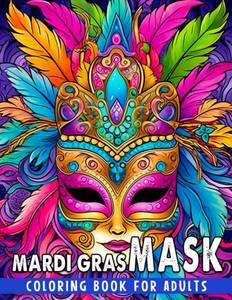 lot 606 image: Mardi Gras Mask Coloring Book For Adults Relax with our Mask Art Drawings Collection Book for Adults and Teens, featuring 30 designs perfect for any occasion. Great gift idea