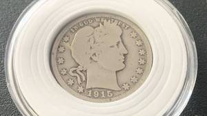 1915 Barber Quarter Dollar Silver Coin 90% Silver -  Collectors Choice - in protective case