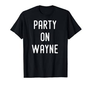 lot 14033 image: Party on Wayne XL T-Shirt - Funny Drinking T-Shirt T-Shirt