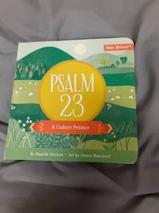 lot 319 image: Psalm 23 A Colors Primer Board Book by Danielle Hitchen - Retail $5