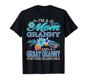 lot 4428 image: Im A Mom Granny and A Great Granny Nothing Scares Me T-Shirt