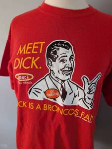 lot 2746 image: Meet Dick Denver Broncos Fan T-Shirt - Size Medium