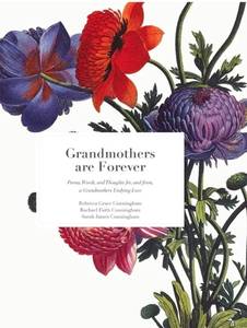 lot 38590 image: Grandmothers are Forever Poems, Words, and Thoughts for, and from, a Grandmothers Undying Love