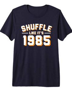lot 7711 image: SHUFFLE LIKE ITS 1985 T Shirt Premium Tri-blend T-Shirt Medium