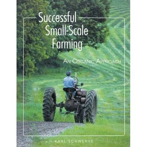 lot 6534 image: Successful Small-Scale Farming - (Down-To-Earth Book) 2nd Edition by Karl Schwenke (Paperback)