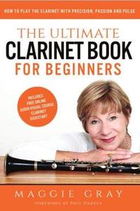 lot 6556 image: The Ultimate Clarinet Book For Beginners How to Play the Clarinet with Precision, Passion and Pulse   includes free online course Clarinet Kickstart