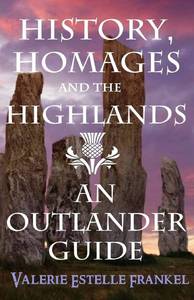 lot 6603 image: History, Homages and the Highlands An Outlander Guide