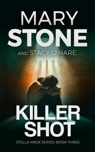 lot 6613 image: Killer Shot (Stella Knox FBI Mystery Series Book 3)