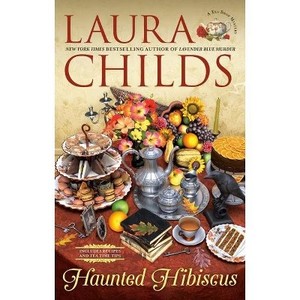 lot 6622 image: Haunted Hibiscus - (Tea Shop Mystery) by Laura Childs (Hardcover)