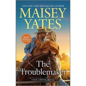 lot 6634 image: The Troublemaker - (Four Corners Ranch) by Maisey Yates (Paperback)