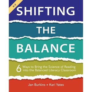 lot 6654 image: Shifting the Balance, Grades K-2 6 Ways to Bring the Science of Reading into the Balanced Literacy Classroom, (Paperback)