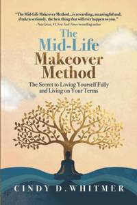 lot 6660 image: The Mid-Life Makeover Method The Secret to Loving Yourself Fully and Living on Your Terms