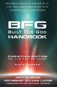 lot 6662 image: Built For God Handbook Bible Verses Edition - 81 Ways To Unleash Your Inner Power For Purposeful Living BFG Handbook Bible Verses The Christian Edition of the Tao Te Ching
