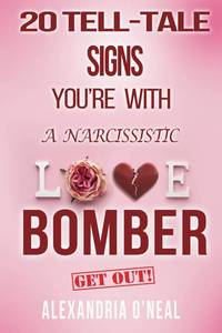 lot 6718 image: 20 TELL-TALE SIGNS YOU RE WITH A NARCISSISTIC LOVE BOMBER Get Out Paperback