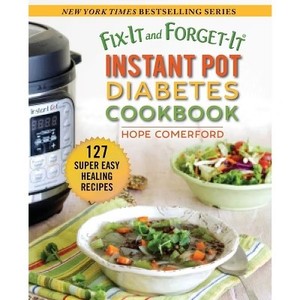 lot 6759 image: Fix-It and Forget-It Instant Pot Diabetes Cookbook - (Fix-It and Enjoy-It) by Hope Comerford (Paperback)
