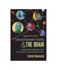 lot 6767 image: Culturally Responsive Teaching and The Brain Promoting Authentic Engagement and Rigor Among Culturally and Linguistically Diverse Students by Zaretta L. Hammond - White
