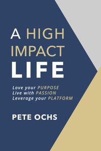 lot 6782 image: A High Impact Life Love your Purpose, Live with Passion, Leverage your Platform Paperback