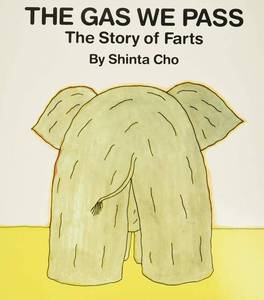 lot 6793 image: The Gas We Pass The Story of Farts (My Body Science) Hardback