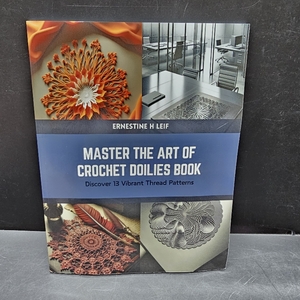lot 6797 image: MASTER THE ART OF CROCHET DOILIES BOOK by Ernestine H. Leif Paperback