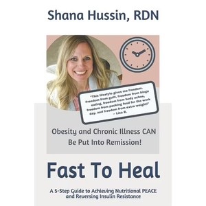 lot 6804 image: Fast To Heal A 5-Step Guide to Achieving Nutritional PEACE and Reversing Insulin Resistance, (Paperback)