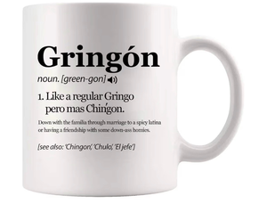 lot 4362 image: Gringon Green-gon Like A Regular Gringo Pero Mas Chingon Mexican Gifts For Friends Family In Mexico Funny Definition Mug Novelty Drinkware Ceramic Mug 11 oz White - Retail $0