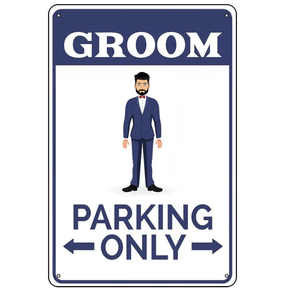 lot 4506 image: Groom Parking Metal Sign Metal Sign 8x12 Inch �� Durable Tin Wall Decor for Home, Garage, Yard, or Workplace Safety and Humor - Retail $0