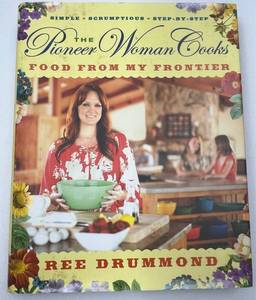lot 247 image: The Pioneer Woman Cooks Food from My Frontier by Ree Drummond Cookbook