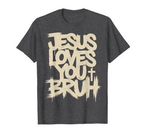 lot 5360 image: Christian Boy Teen Jesus Loves You Bruh Funny Humorous Faith T-Shirt Large