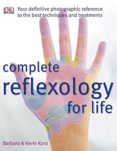 lot 6276 image: Complete Reflexology for Life Your Definitive Photographic Reference to the Best Techniques and Treatments