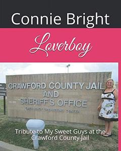 lot 7011 image: Loverboy Tribute to My Sweet Guys at the Crawford County Jail