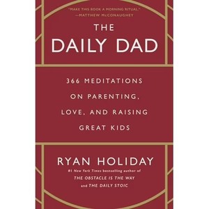 lot 7016 image: The Daily Dad 366 Meditations on Parenting, Love, and Raising Great Kids (Hardcover)