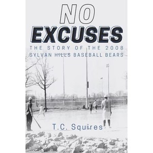 lot 7019 image: No Excuses The Story of the 2008 Sylvan Hills Baseball Bears