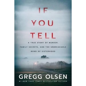 lot 7020 image: If You Tell - by Gregg Olsen (Paperback)