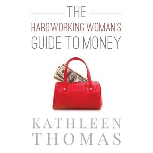 lot 7032 image: The Hardworking Womans Guide to Money, (Paperback)