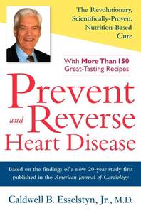 lot 7048 image: Prevent and Reverse Heart Disease The Revolutionary, Scientifically Proven, Nutrition-Based Cure