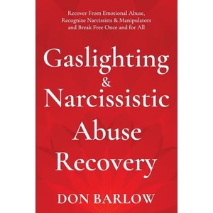 lot 7053 image: Gaslighting & Narcissistic Abuse Recovery Recover from Emotional Abuse, Recognize Narcissists & Manipulators an, (Paperback)