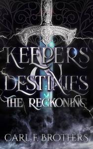 lot 7068 image: Keepers and Destinies The Reckoning (Keepers & Destinies Book 2)
