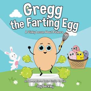 lot 7103 image: Gregg the Farting Egg A Stinky Lesson About Patience - An Awesome Easter Basket Stuffer for Kids