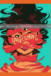 lot 7104 image: Unbecoming Letting Go of the Limitations That Keep You from Your Highest & Greatest Good