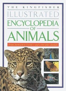 lot 7116 image: The Kingfisher Illustrated Encyclopedia of Animals From Aardvark to Zorille-And 2,000 Other Animals