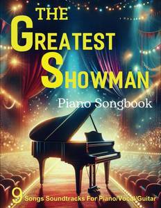 lot 7154 image: The Greatest Showman Piano Songbook Songs Soundtracks For PianoVocalGuitar
