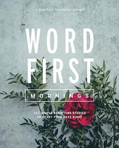 lot 7164 image: Word First Mornings 365 Simple Scripture Studies to Start Your Days Right (A One-Year Devotional Journal)