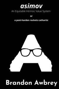 lot 7189 image: asimov An Equitable Intrinsic Value System or a post-harden rockets cathartic