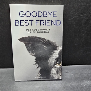 lot 7239 image: Goodbye Best Friend Pet Loss Book & Grief Journal by Alex Sterling. Paperback
