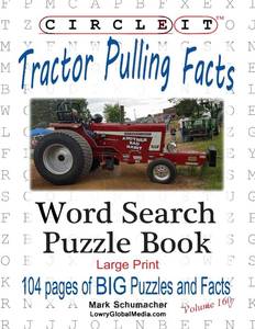 lot 8762 image: Circle It, Tractor Pulling Facts, Large Print, Word Search, Puzzle Book