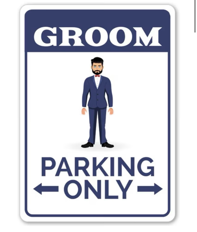 lot 4681 image: Groom Parking Sign, Funny Wedding Ideas Sign, Decor For Wedding Groom Car 8x12 inch - Retail $0