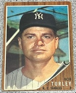 lot 117 image: 1962 Topps Baseball Card #589 - Bob Turley New York Yankees