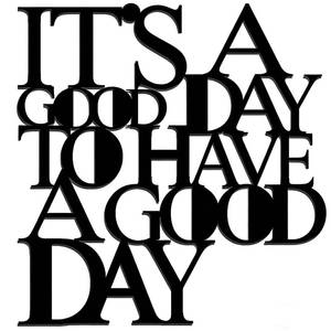 lot 475 image: OQUQO Motivational Metal Wall Art, Its a Good Day to Have a Good Day, Inspirational Positive Quotes, Black, for Office Living Room Bedroom (Black) - Retail $9