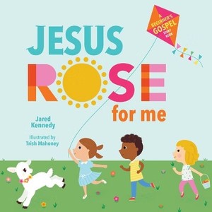 lot 163 image: Jesus Rose for Me A Beginners Gospel Story Book by Jared Kennedy